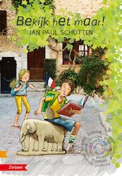 Bekijk het maar ! - J.P. Schutten, Jan Paul Schutten (ISBN 9789048705344)