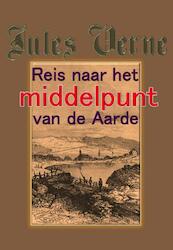 Reis naar het middelpunt van de aarde - Jules Verne (ISBN 9789491872891)