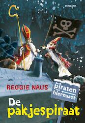 De piraten van hiernaast: De pakjespiraat - Reggie Naus (ISBN 9789021675152)