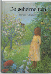 De geheime tuin - F. Hodgson Burnett, E. Veegens-Latorf (ISBN 9789062382231)