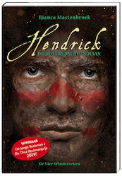 Hendrick, de Hollandsche indiaan - Bianca Mastenbroek (ISBN 9789051166279)