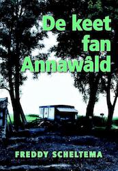 De keet fan Annawald - Freddy Scheltema (ISBN 9789089546029)