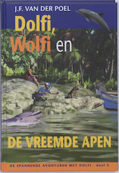 Dolfi, Wolfi en de vreemde apen 5 - J.F. van der Poel (ISBN 9789088650710)