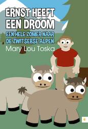 Ernst heeft een droom - Mary Lou Toska (ISBN 9789048430185)