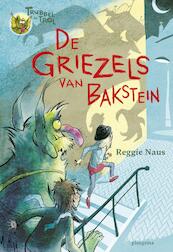 De griezels van Bakstein - Reggie Naus (ISBN 9789021677132)
