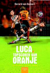 Luca, topscorer van Oranje - Gerard van Gemert (ISBN 9789044817911)