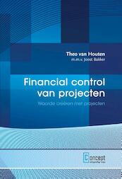 Financial control van projecten - Theo van Houten, Joost Bakker (ISBN 9789081681094)