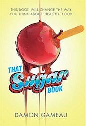 That Sugar Book - Damon Gameau (ISBN 9781447299714)