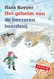 Het geheim van de bevroren boerderij - Hans Kuyper (ISBN 9789025869816)