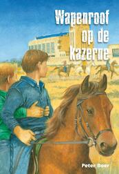 Wapenroof op de kazerne - Peter Boer (ISBN 9789462789173)