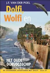 Dolfi Wolfi en het oude oorlogsschip - J.F. van der Poel (ISBN 9789088652295)