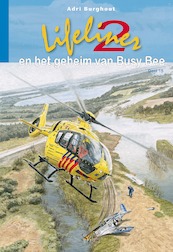 Lifeliner 2 en het geheim van Busy Bee (15) - Adri Burghout (ISBN 9789087183394)