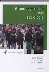 Grondbeginselen der sociologie - H. de Jager, Albert L. Mok, G. Sipkema (ISBN 9789001763770)