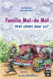 Familie Mol-de Mol. Wat stinkt daar zo ? - Burny Bos (ISBN 9789051163506)