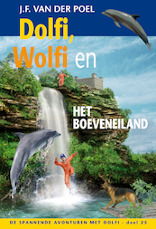 Dolfi, Wolfi en het boeveneiland, deel 25 - J.F. van der Poel (ISBN 9789088653902)