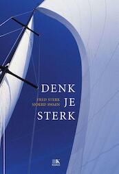 Denk je sterk en denk je zeker - Fred Sterk, Sjoerd Swaen (ISBN 9789021547527)