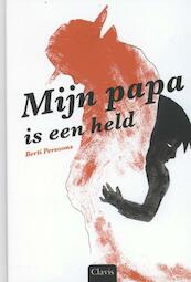 Papa is een held - Berti Persoons (ISBN 9789044817478)