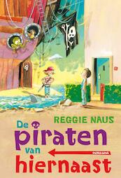 De piraten van hiernaast - Reggie Naus (ISBN 9789021668932)