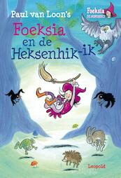 Foeksia en de Heksenhik-ik - Paul van Loon (ISBN 9789025867621)