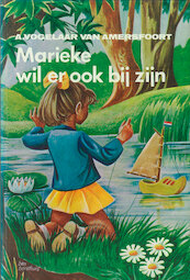 Marieke wil er ook bij zijn - A. Vogelaar-van Amersfoort (ISBN 9789402900873)