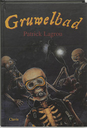 Gruwelbad - Patrick Lagrou (ISBN 9789068227499)