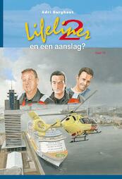 Lifeliner 2 en een aanslag? - Adri Burghout (ISBN 9789402903959)