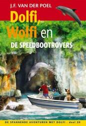 Dolfi, Wolfi en de speedbootrovers 20 - J.F. van der Poel (ISBN 9789088652202)