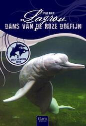 Dans van de roze dolfijn - Patrick Lagrou (ISBN 9789044811124)