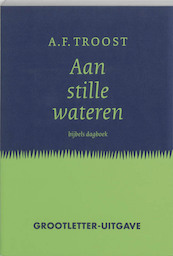 Aan stille wateren Grootletter editie - A.F. Troost (ISBN 9789023916123)