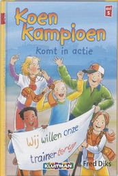 Koen Kampioen komt in actie - Fred Diks (ISBN 9789020648454)