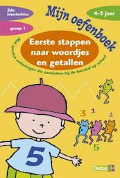 Eerste stappen naar woordjes en getallen - Annemie Bosmans (ISBN 9789044702224)