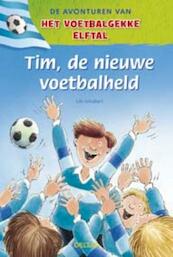 Tim de nieuwe voetbalheld - U. Schubert (ISBN 9789044721874)