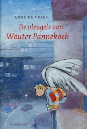 De vleugels van Wouter Pannekoek - Anke de Vries (ISBN 9789056378257)