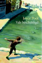 Vals beschuldigd - Joyce Pool (ISBN 9789056373191)