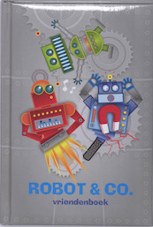 Robot & Co - vriendenboekje - (ISBN 9789059646407)