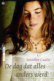 De dag dat alles anders werd - Jennifer Castle (ISBN 9789044333787)