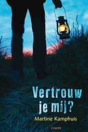 Vertrouw je mij? - Martine Kamphuis (ISBN 9789025858322)