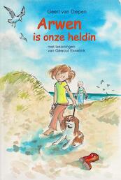 Arwen is onze heldin - Geert van Diepen (ISBN 9789491670060)
