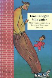 Mijn vader - Toon Tellegen (ISBN 9789045103198)