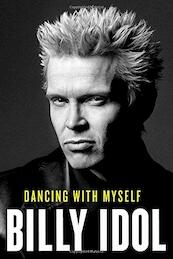 Dancing with Myself - Billy Idol (ISBN 9780857205599)