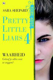 Pretty Little Liars 4 - Waarheid - Sara Shepard (ISBN 9789048828692)
