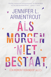 Als morgen niet bestaat - Jennifer L. Armentrout (ISBN 9789401912310)