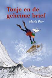 Tonje en de geheime brief - Maria Parr (ISBN 9789020991109)