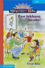 De klas van meester Bas Een lekkere bende - F. Diks (ISBN 9789020617191)