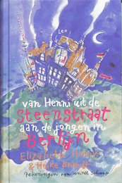 Van Henni uit de Steenstraat Aan de jongen in Berlijn - Elizabeth Honey, Heike Brandt (ISBN 9789048800575)