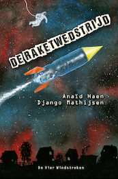 De raketwedstrijd - Anaïd Haen, Django Mathijsen (ISBN 9789051164992)