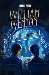 William Wenton en de orbulatoragent - Bobbie Peers (ISBN 9789025765446)