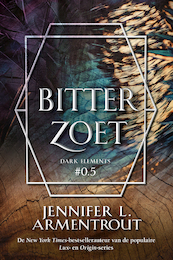 Bitterzoet - novelle - Jennifer L. Armentrout (ISBN 9789020539035)