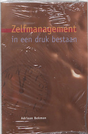 Zelfmanagement in een druk bestaan - A. Bekman (ISBN 9789023234975)