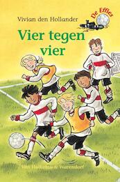 De Effies Vier tegen vier - Vivian den Hollander (ISBN 9789026998317)